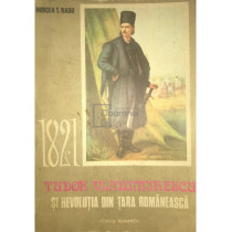 1821 Tudor Vladimirescu si Revolutia din Tara Romaneasca