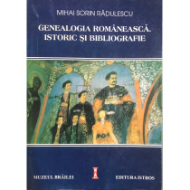 Genealogia romaneasca. Istoric si bibliografie (semnata)