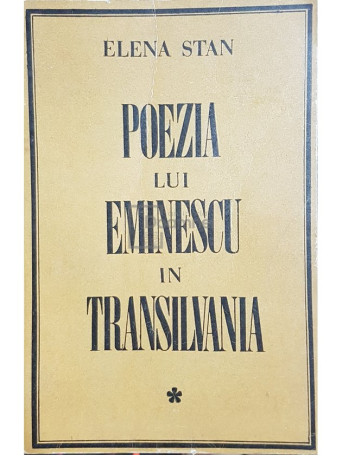 Poezia lui Eminescu in Transilvania, vol. 1