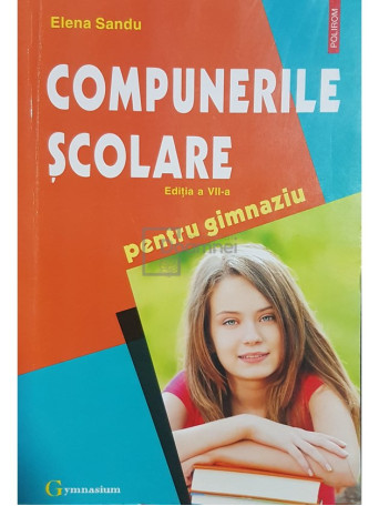 Compunerile scolare pentru gimnaziu (ed. VII)