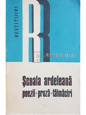 Scoala ardeleana. Poezii, proza, talmaciri