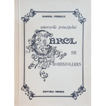 Amorurile principelui Carol de Hohenzollern