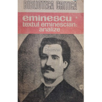 Eminescu III. Textul eminescian: analize