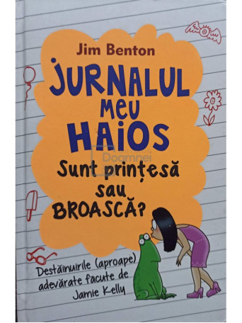 Jurnalul meu haios. Sunt printesa sau broasca?