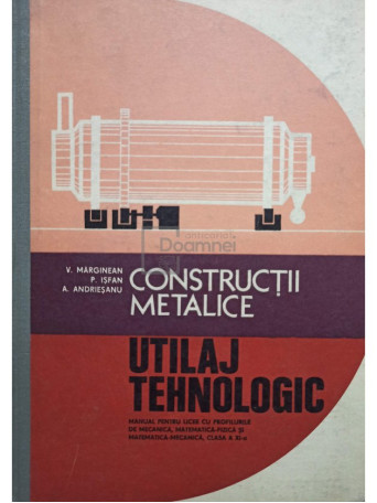 Constructii metalice. Utilaj tehnologic