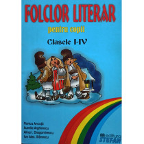 Folclor literar pentru copii, clasele I - IV