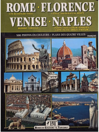 Rome. Florence. Venise. Naples