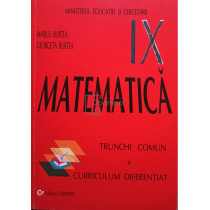 Matematica. Trunchi comun + curriculum diferentiat, clasa IX