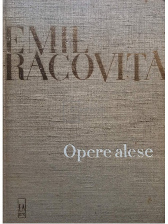 Emil Racovita - Opere alese - 1964 - Cartonata