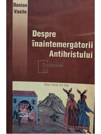 Despre inaintemergatorii Antihristului