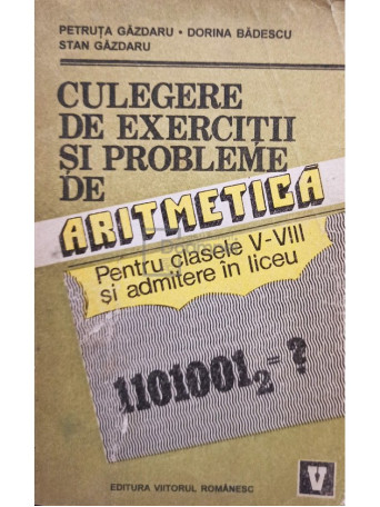 Petruta Gazdaru - Culegere de exercitii si probleme de aritmetica - 1993 - Brosata