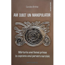 Am iubit un manipulator