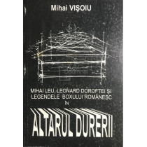 Mihai Leu, Leonard Doroftei si legendele boxului romanesc in altarul durerii