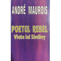 Poetul rebel - Viata lui Shelley