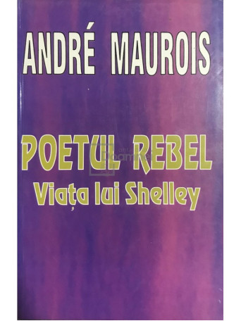 Poetul rebel - Viata lui Shelley