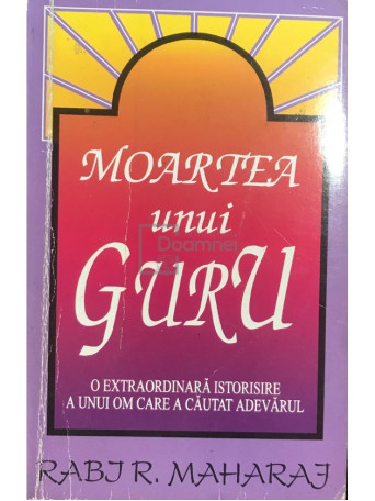 Rabi R. Maharaj - Moartea unui guru - 1994 - Brosata