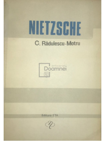 C. Radulescu-Motru - Nietzsche - 1990 - Brosata