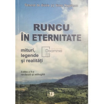 Runcu in eternitate - Mituri, legende, realitati (ed. II)