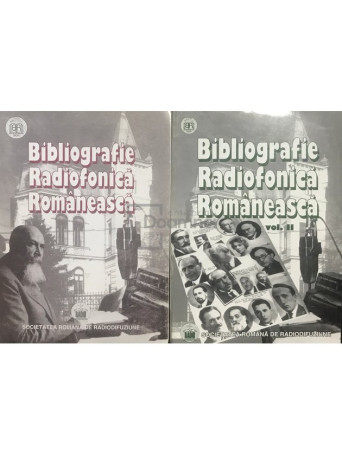 Bibliografie radiofonica romaneasca, 2 vol.