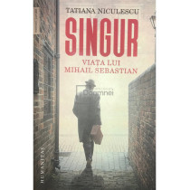 Singur - Viata lui Mihail Sebastian