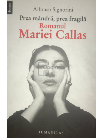 Prea mandra, prea fragila - Romanul Mariei Callas