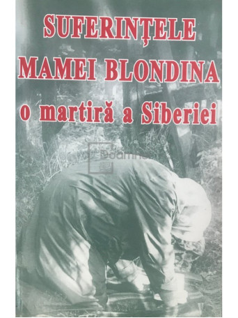 Suferintele mamei blondina, o martira a Siberiei