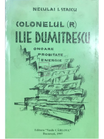 Colonelul (R) Ilie Dumitrescu (dedicatie)