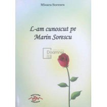 L-am cunoscut pe Marin Sorescu