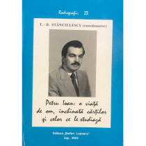 Petru Ioan: o viata de om, inchinata cartilor si celor ce le studiaza