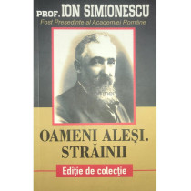 Oameni alesi. Strainii