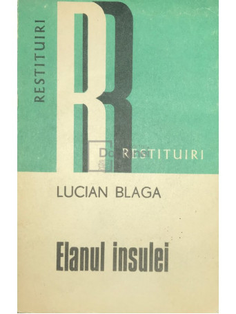 Lucian Blaga - Elanul insulei - Aforisme si insemnari - 1977 - Brosata