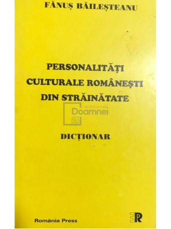 Personalitati culturale romanesti din strainatate - Dictionar