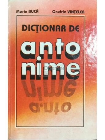 Marin Buca - Dictionar de antonime - 1996 - Cartonata