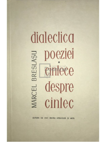 Dialectica poeziei. Cantece despre cantec