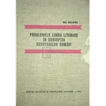 Problemele limbii literare in conceptia scriitorilor romani