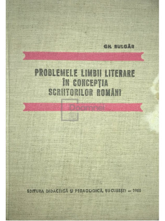 Problemele limbii literare in conceptia scriitorilor romani