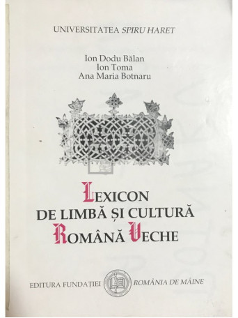 Lexicon de limba si cultura romana veche