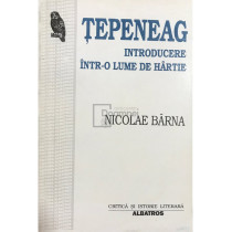 Tepeneag - Introducere intr-o lume de hartie