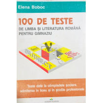 100 de teste de limba si literatura romana pentru gimnaziu