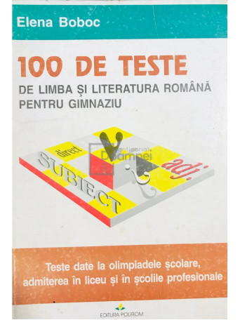 100 de teste de limba si literatura romana pentru gimnaziu