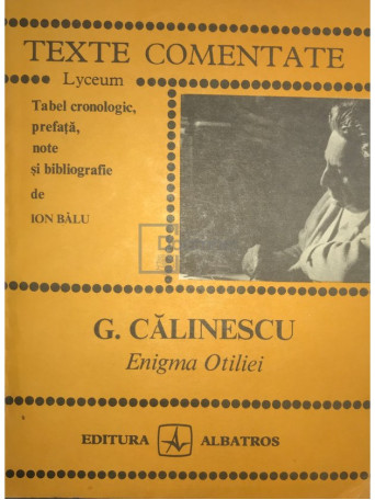 Ion Balu - G. Calinescu - Enigma Otiliei - 1983 - Brosata