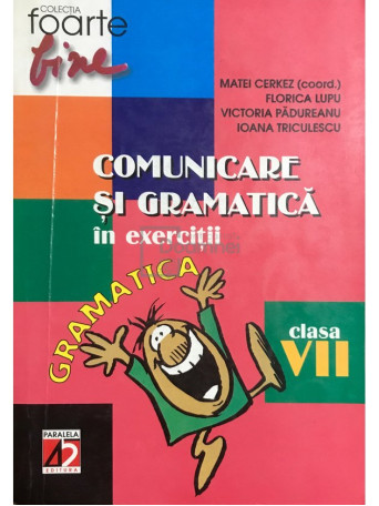 Comunicare si gramatica in exercitii, clasa a VII-a