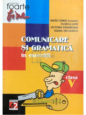 Comunicare si gramatica in exercitii, clasa a V-a