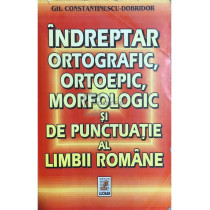 Indreptar ortografic, ortoepic, morfologic si de punctuatie al limbii romane