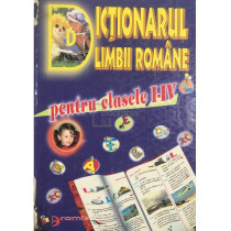 Dictionarul limbii romane pentru clasele I - IV