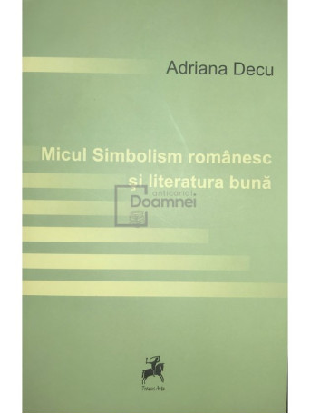 Micul simbolism romanesc si literatura buna