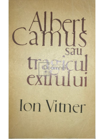 Albert Camus sau tragicul exilului