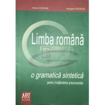 Limba romana - O gramatica sintetica pentru invatamantul preuniversitar