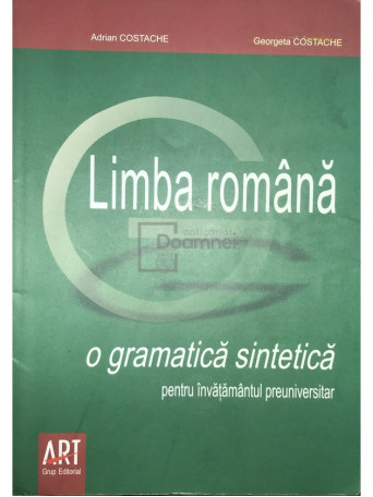 Limba romana - O gramatica sintetica pentru invatamantul preuniversitar