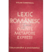 Lexic Romanesc. Cuvinte, metafore, expresii